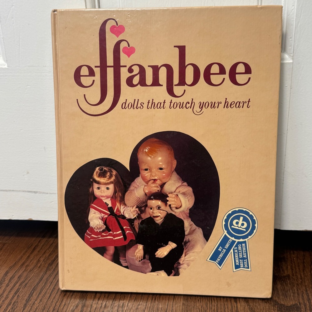 Effanbee Dolls That Touch Your Heart Patricia Smith Collector Book Tan Size OS